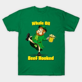 Whale Oil Beef Hooked Say It Fast Funny Leprechaun T-Shirt